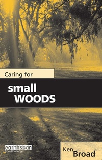 Abbildung von: Caring for Small Woods - Routledge