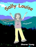 Cover: Sally Louise: A Girl of the Alleghenies - Lulu.com