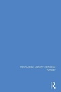 Cover: Routledge Library Editions: Turkey - Routledge