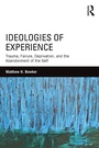 Cover: Ideologies of Experience - Routledge