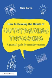 Enlarge image Cover: How to Develop the Habits of Outstanding Teaching - Routledge