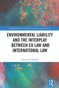 Abbildung von: Environmental Liability and the Interplay between EU Law and International Law - Routledge