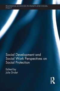Enlarge image Cover: Social Development and Social Work Perspectives on Social Protection - Routledge