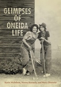 Cover: Glimpses of Oneida Life - University of Toronto Press