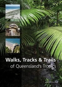 Abbildung von: Walks, Tracks and Trails of Queensland's Tropics - CSIRO Publishing