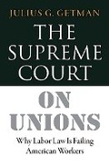Cover: The Supreme Court on Unions - ILR Press