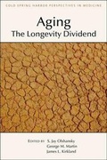 Cover: Aging: The Longevity Dividend - Cold Spring Harbor Laboratory Press,U.S.