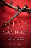 Cover: Relics from the Crucifixion - Sophia Institute Press
