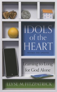 Enlarge image Cover: Idols of the Heart - P & R Publishing Co (Presbyterian & Reformed)
