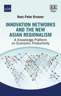 Cover: Innovation Networks and the New Asian Regionalism - Edward Elgar Publishing