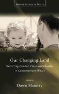 Cover: Our Changing Land - University of Wales Press