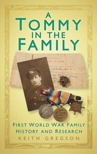 Abbildung von: A Tommy in the Family - The History Press Ltd