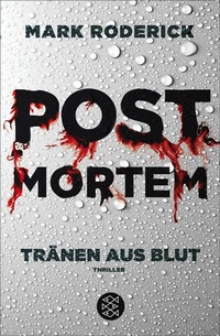 Abbildung von: Post Mortem - Tränen aus Blut - S. Fischer