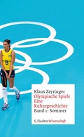 Cover: Olympische Spiele. Eine Kulturgeschichte von 1896 bis heute - S. Fischer