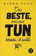 Cover: Das Beste, was wir tun k&ouml;nnen, ist nichts - S. Fischer