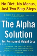 Cover: The Alpha Solution for Permanent Weight Loss - Harmony/Rodale/Convergent