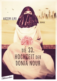 Abbildung von: Die 33. Hochzeit der Donia Nour - Blumenbar