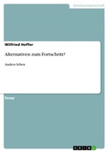Cover: Alternativen zum Fortschritt? - GRIN Verlag