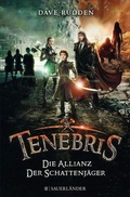 Cover: Tenebris - Die Allianz der Schattenj&auml;ger - FISCHER Sauerl&auml;nder
