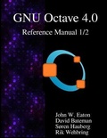 Cover: The GNU Octave 4.0 Reference Manual 1/2 - Samurai Media Limited