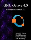 Cover: The GNU Octave 4.0 Reference Manual 2/2 - Samurai Media Limited