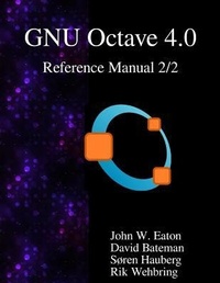 Enlarge image Cover: The GNU Octave 4.0 Reference Manual 2/2 - Samurai Media Limited