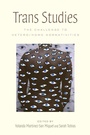 Cover: Trans Studies - Rutgers University Press
