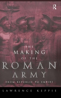 Enlarge image Cover: The Making of the Roman Army - Routledge