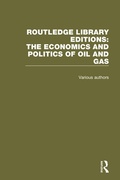 Cover: Routledge Library Editions: The Economics and Politics of Oil - Routledge