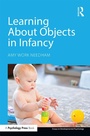 Cover: Learning About Objects in Infancy - Routledge