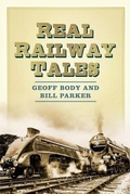 Cover: Real Railway Tales - The History Press Ltd