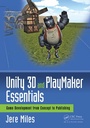 Cover: Unity 3D and PlayMaker Essentials - CRC Press