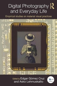 Abbildung von: Digital Photography and Everyday Life - Routledge
