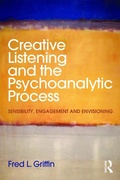 Cover: Creative Listening and the Psychoanalytic Process - Routledge
