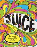 Cover: Juice - K&ouml;stliche Shakes und Smoothies - Parragon Books Ltd Bath