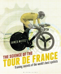 Abbildung von: The Science of the Tour de France - Bloomsbury Sport