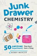 Cover: Junk Drawer Chemistry - Chicago Review Press