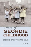 Cover: Voices of Geordie Childhood - The History Press Ltd
