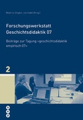 Cover: Forschungswerkstatt Geschichtsdidaktik 07 - hep verlag
