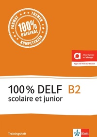 Abbildung von: 100% DELF B2 scolaire et junior - Klett