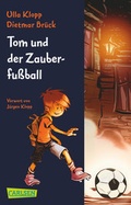 Cover: Tom und der Zauberfu&szlig;ball 1: Tom und der Zauberfu&szlig;ball - Carlsen