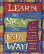 Cover: Learn to Sign the Fun Way! - Prima Publishing,U.S.