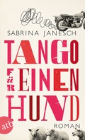 Cover: Tango f&uuml;r einen Hund - Aufbau Taschenbuch