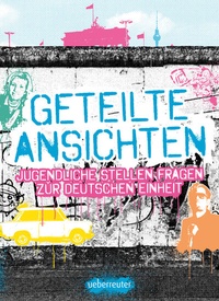Abbildung von: Geteilte Ansichten - Ueberreuter