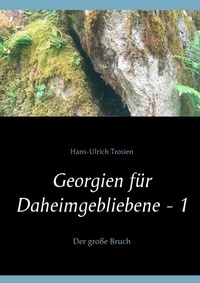 Abbildung von: Georgien für Daheimgebliebene - 1 - BoD - Books on Demand