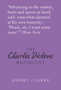 Cover: The Charles Dickens Miscellany - The History Press Ltd