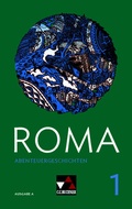Cover: Roma A / ROMA A Abenteuergeschichten 1 - Buchner, C.C.