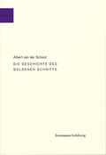 Cover: Die Geschichte des goldenen Schnitts - frommann-holzboog