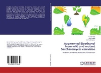 Abbildung von: Augmented Bioethanol from wild and mutant Saccharomyces cerevisiae - LAP Lambert Academic Publishing