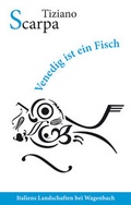 Cover: Venedig ist ein Fisch - Wagenbach